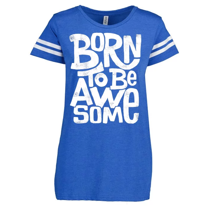 Born To Be Awesome Enza Ladies Jersey Football T-Shirt