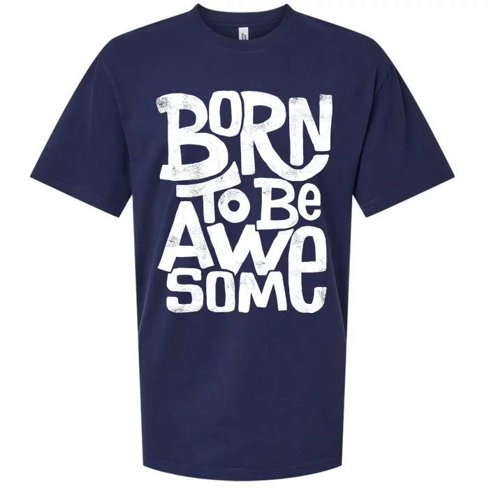 Born To Be Awesome Sueded Cloud Jersey T-Shirt