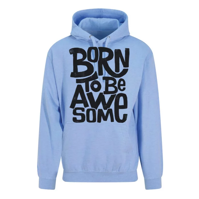 Born To Be Awesome Unisex Surf Hoodie