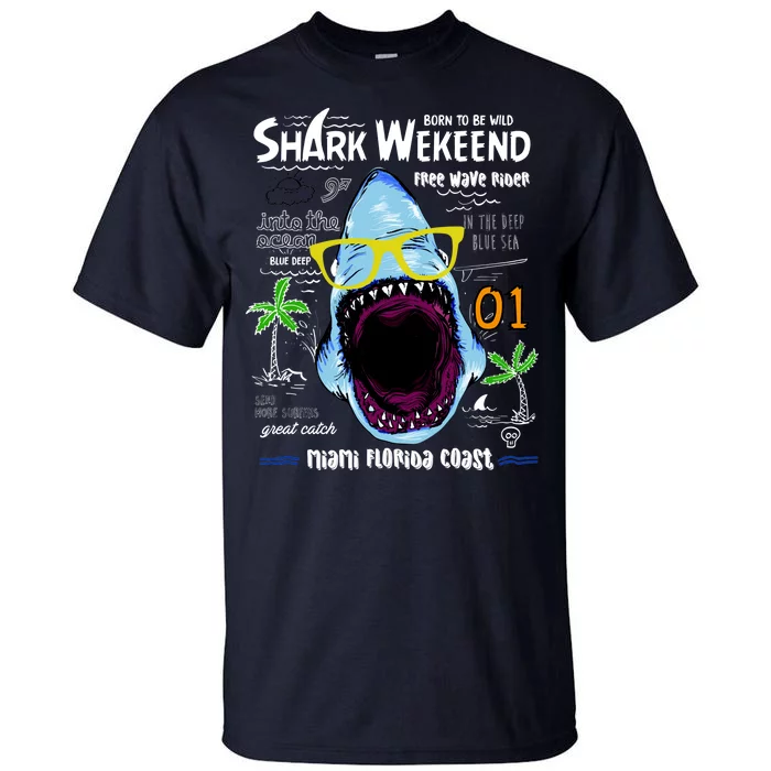 Born To Be Wild - Shark Weekend Slogans Tall T-Shirt