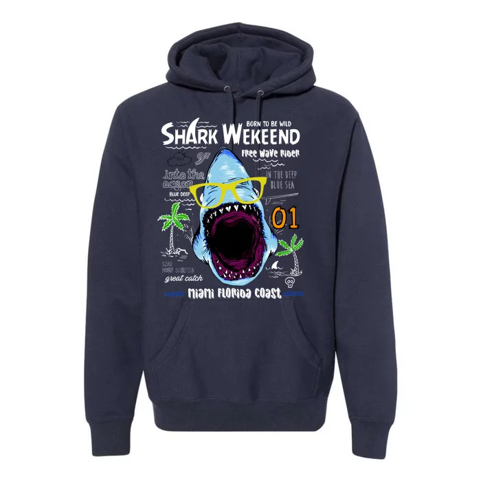 Born To Be Wild - Shark Weekend Slogans Premium Hoodie