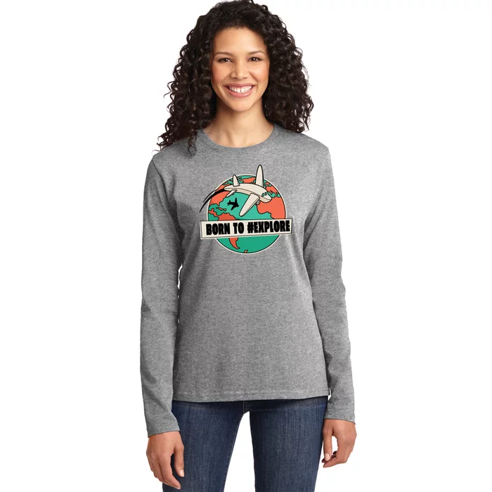 Born To Explore Ladies Long Sleeve Shirt