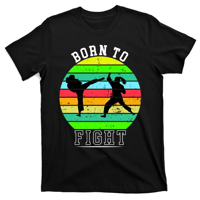 Born To Fight T-Shirt