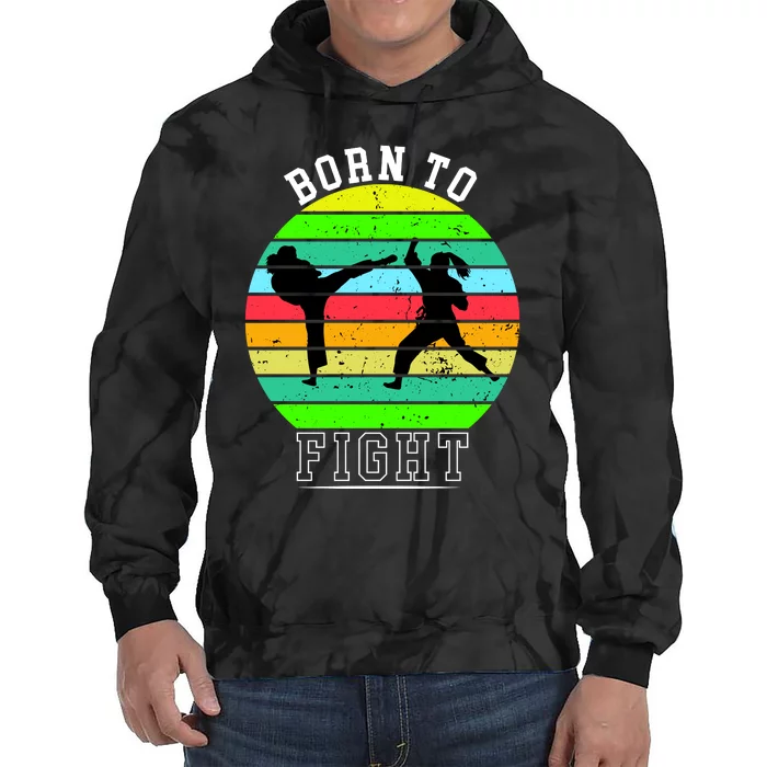 Born To Fight Tie Dye Hoodie