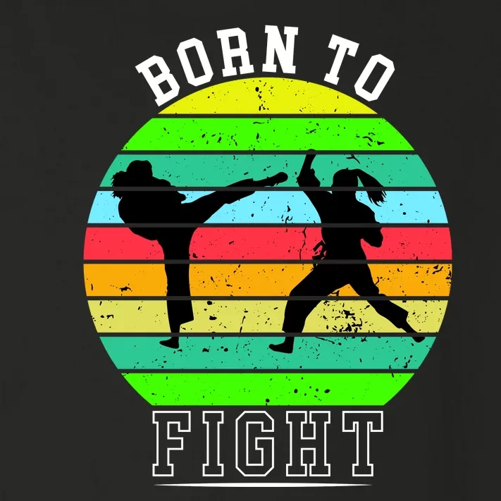 Born To Fight Toddler Long Sleeve Shirt