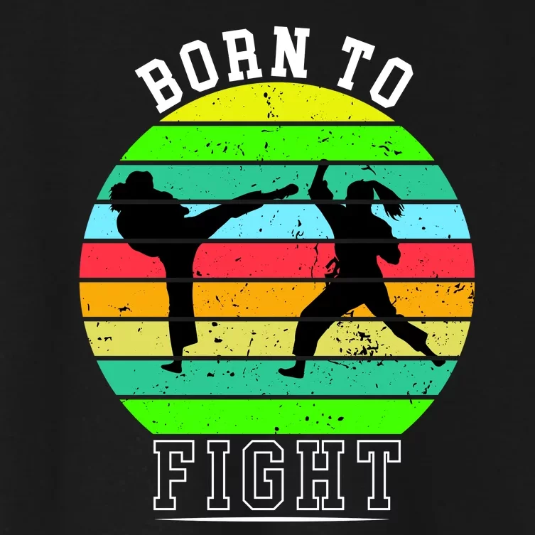 Born To Fight Women's Crop Top Tee