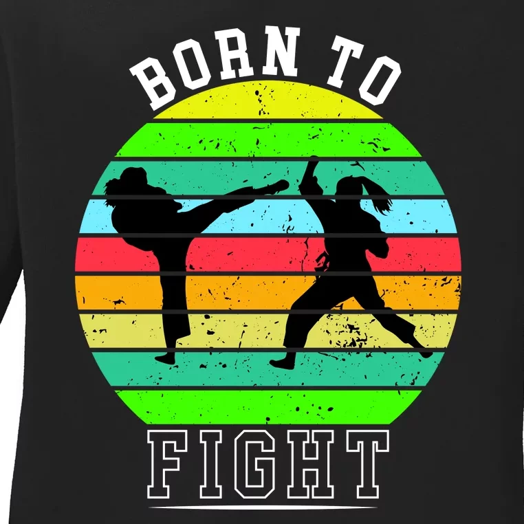 Born To Fight Ladies Long Sleeve Shirt