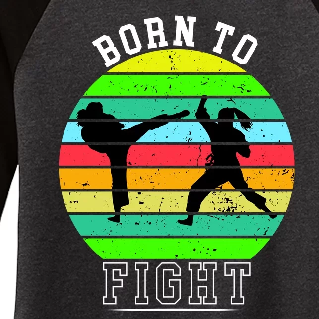 Born To Fight Women's Tri-Blend 3/4-Sleeve Raglan Shirt