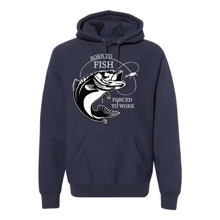 Born To Fish Premium Hoodie