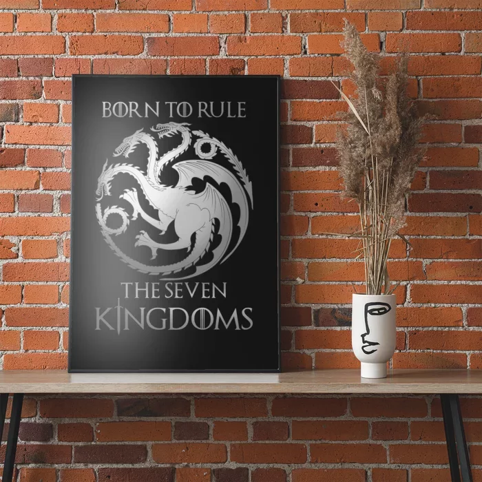 Born To Rule The Seven Kingdoms Poster