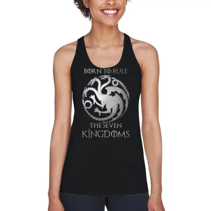 Born To Rule The Seven Kingdoms Women's Racerback Tank