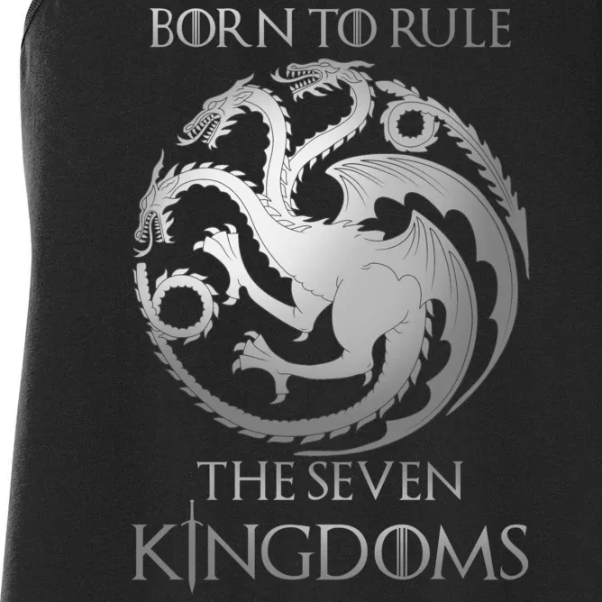 Born To Rule The Seven Kingdoms Women's Racerback Tank