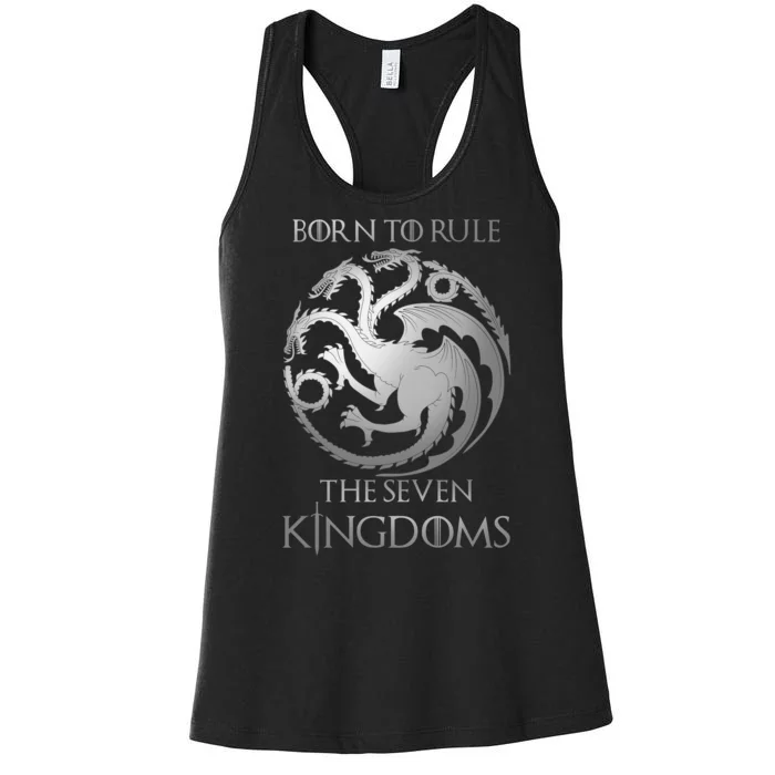 Born To Rule The Seven Kingdoms Women's Racerback Tank