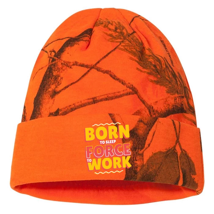 Born To Sleep Force To Work Kati - 12in Camo Beanie