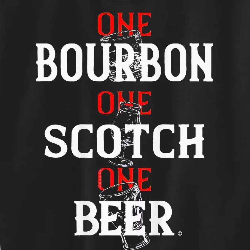 Bourbon One Scotch One Beer Kids Sweatshirt