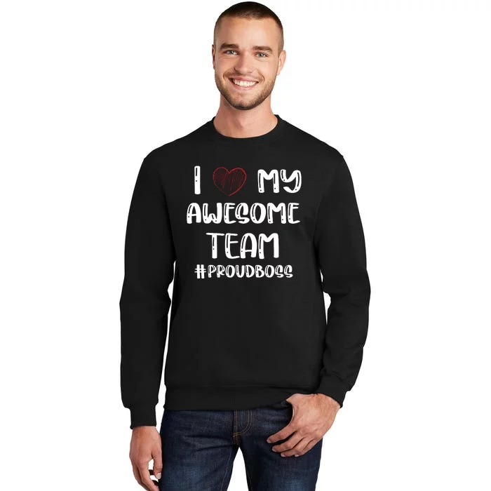 Boss Or Supervisor Appreciation Teamwork Gift Proud Boss Sweatshirt