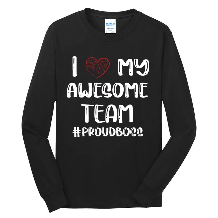 Boss Or Supervisor Appreciation Teamwork Gift Proud Boss Tall Long Sleeve T-Shirt