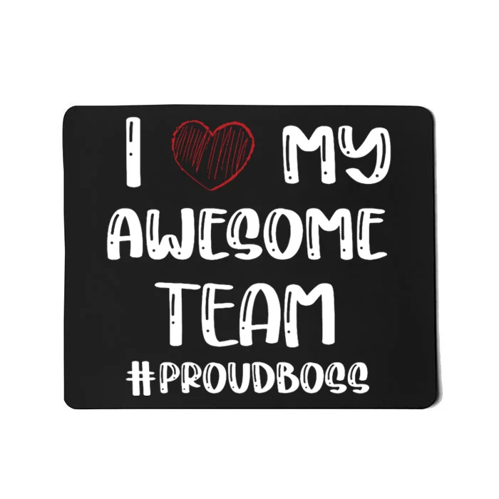 Boss Or Supervisor Appreciation Teamwork Gift Proud Boss Mousepad