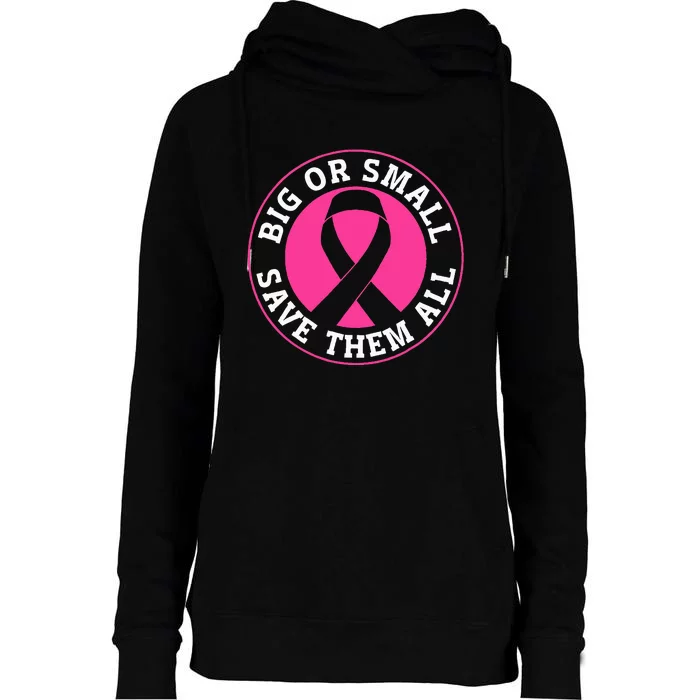 Big Or Small Save Them All Save The Tatas Womens Funnel Neck Pullover Hood