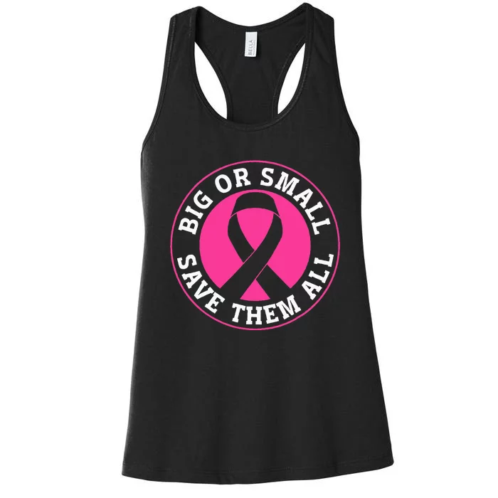 Big Or Small Save Them All Save The Tatas Women's Racerback Tank