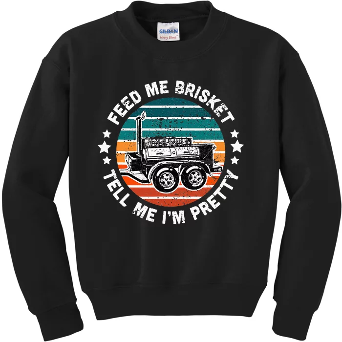 BBQ Offset Smoker Pit Feed Me Brisket and tell me I'm Pretty Kids Sweatshirt