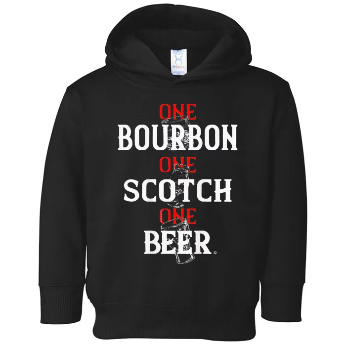 Bourbon One Scotch One Beer Toddler Hoodie