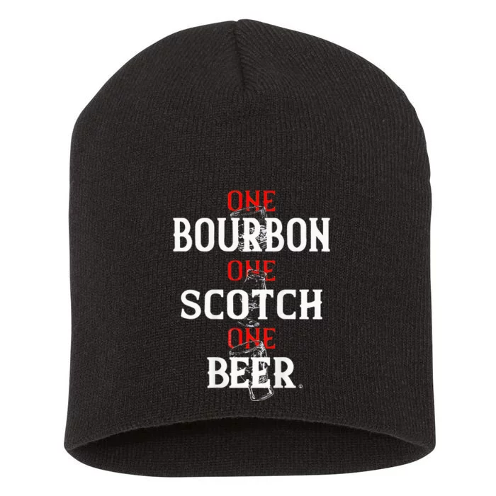 Bourbon One Scotch One Beer Short Acrylic Beanie