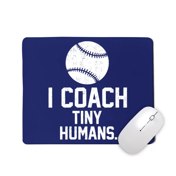 Baseball Or Softball Coach Tiny Humans Sports Gift Mousepad