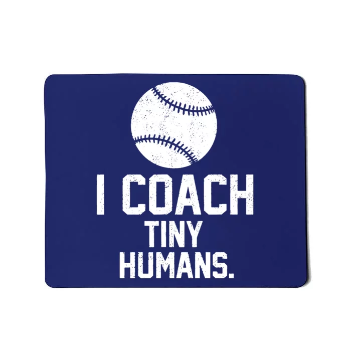 Baseball Or Softball Coach Tiny Humans Sports Gift Mousepad