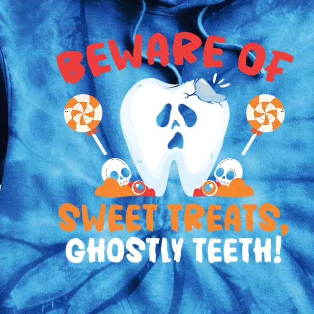 Beware Of Sweet Treats Ghostly Teeth Dental Halloween Gift Tie Dye Hoodie