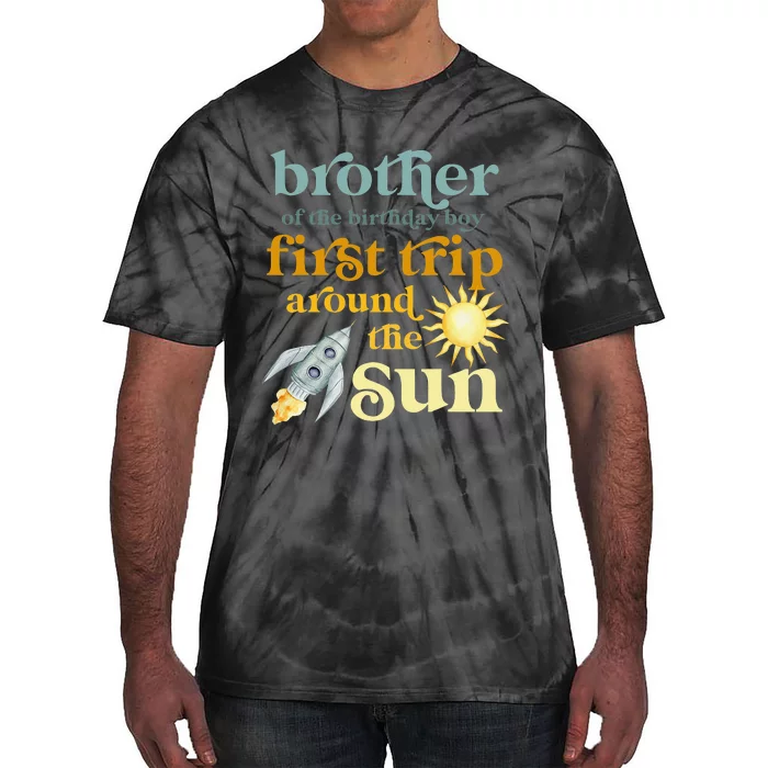 Brother Outer Space 1st Birthday First Trip Around The Sun Tie-Dye T-Shirt