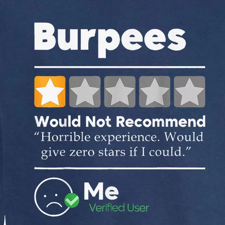 Burpees One Star Horrible Experience Funny Garment-Dyed Sweatshirt