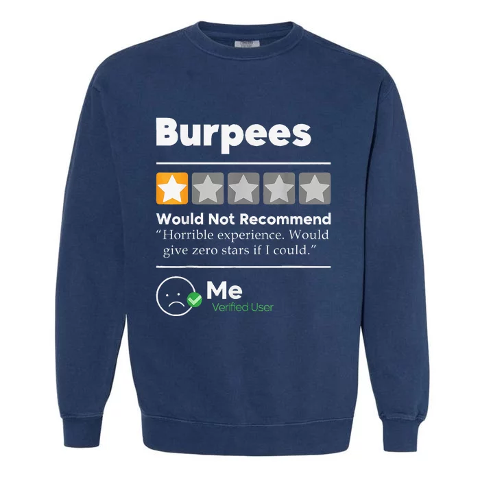 Burpees One Star Horrible Experience Funny Garment-Dyed Sweatshirt