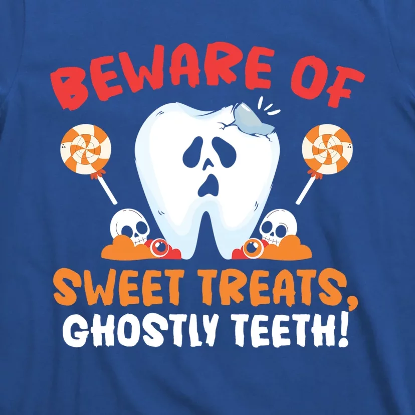 Beware Of Sweet Treats Ghostly Teeth Dental Halloween Meaningful Gift T-Shirt