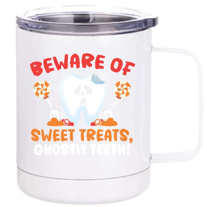 Beware Of Sweet Treats Ghostly Teeth Dental Halloween Meaningful Gift Front & Back 12oz Stainless Steel Tumbler Cup