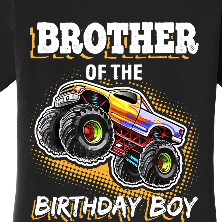 Brother of the Birthday Boy Monster Truck Birthday Gift Women's T-Shirt