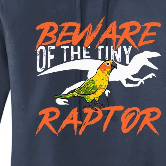 Beware Of The Tiny Raptor Parrot Bird Conure Women's Pullover Hoodie