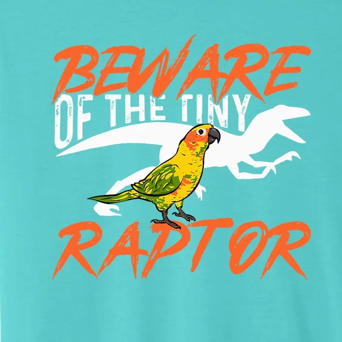 Beware Of The Tiny Raptor Parrot Bird Conure ChromaSoft Performance T-Shirt