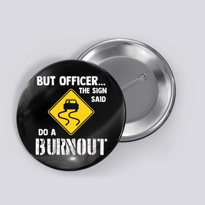 But Officer The Sign Said Do A Burnout Funny Car Button