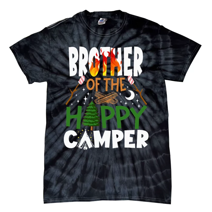 Brother Of The Happy Camper Family Camping Trip Birthday Tie-Dye T-Shirt