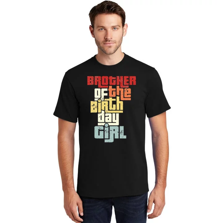 Brother Of The Birthday Girl Vintage Matching Family Party Tall T-Shirt