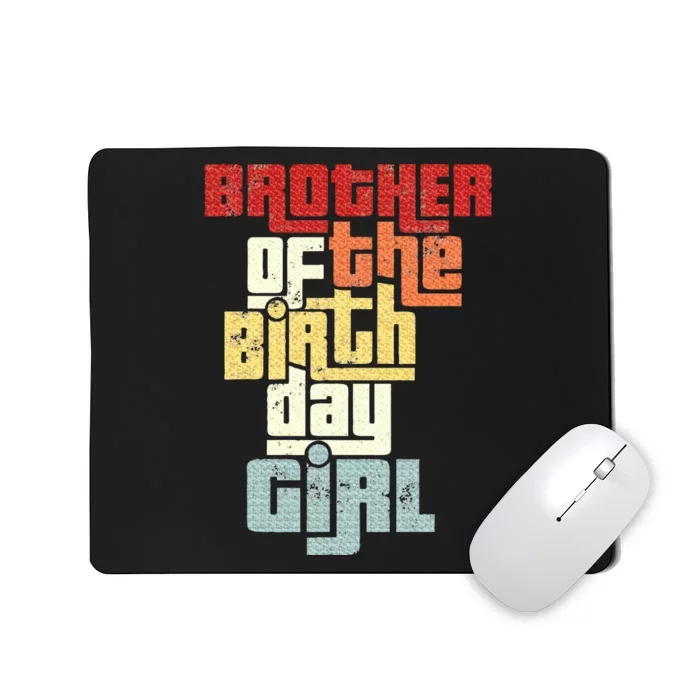 Brother Of The Birthday Girl Vintage Matching Family Party Mousepad