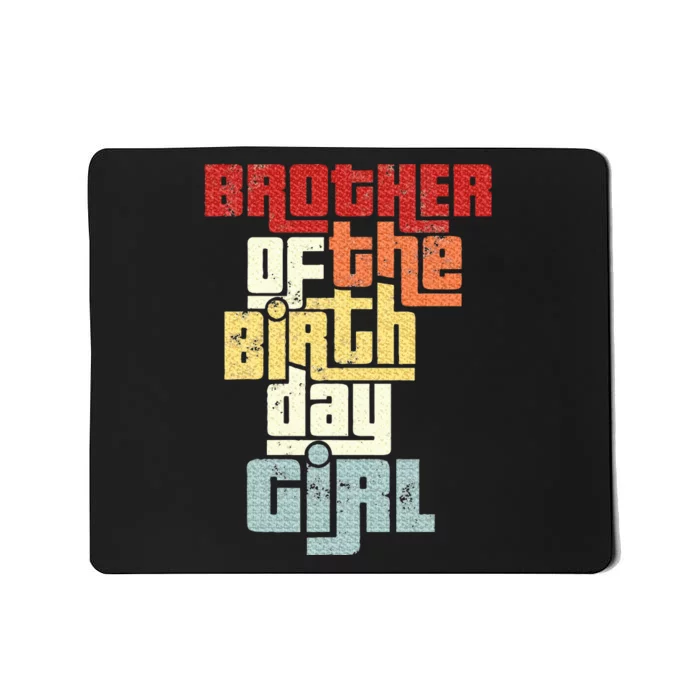 Brother Of The Birthday Girl Vintage Matching Family Party Mousepad