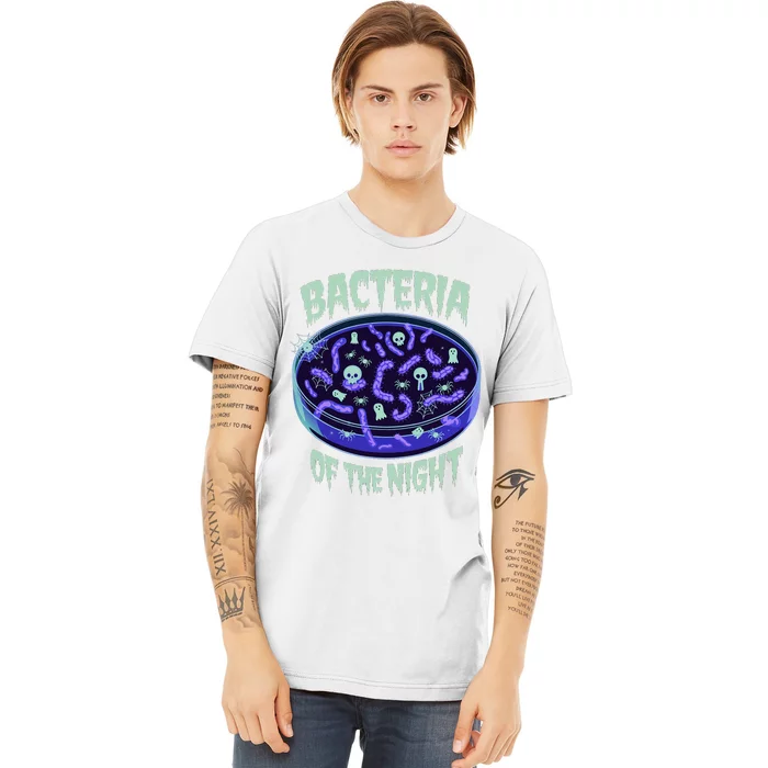 Bacteria Of The Night Halloween Edition Biology Halloween Premium T-Shirt