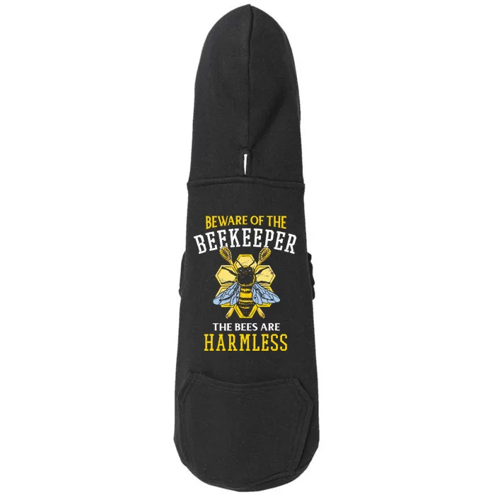 Beware Of The Beekeeper The Bees Are Harmless Doggie 3-End Fleece Hoodie