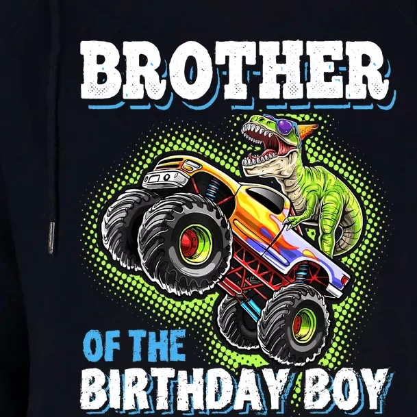 Brother Of The Birthday Boy Dinosaur Monster Truck Birthday Womens Funnel Neck Pullover Hood