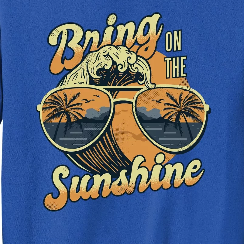 Bring On The Sunshine Beach Sweatshirt