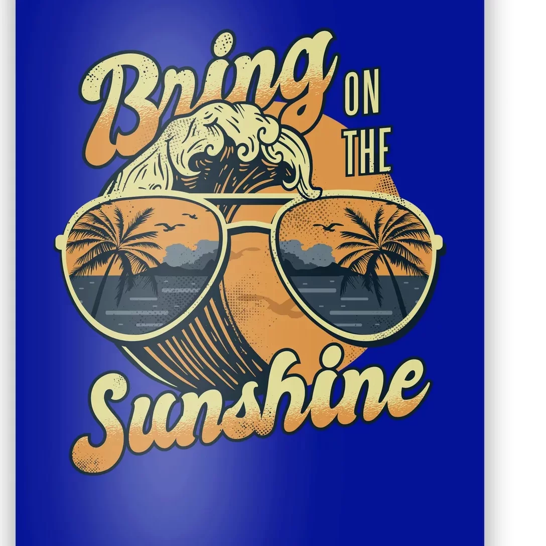 Bring On The Sunshine Beach Poster