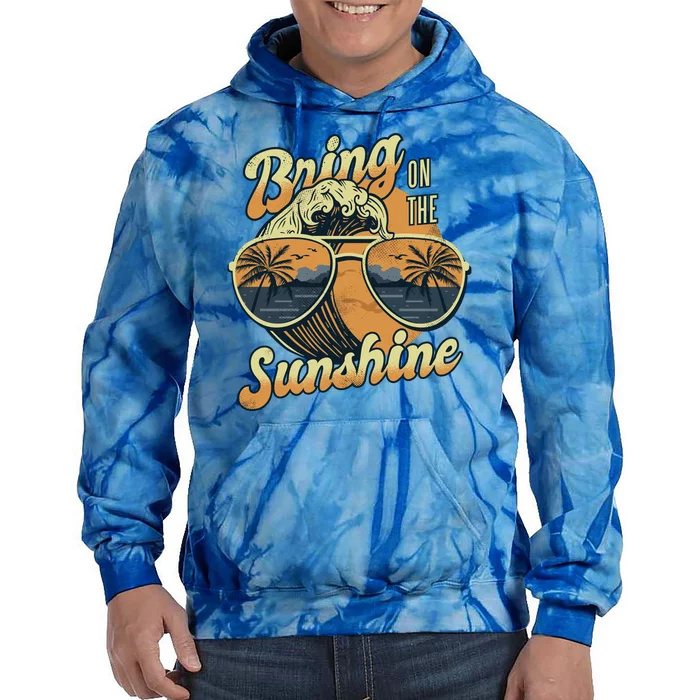 Bring On The Sunshine Beach Tie Dye Hoodie