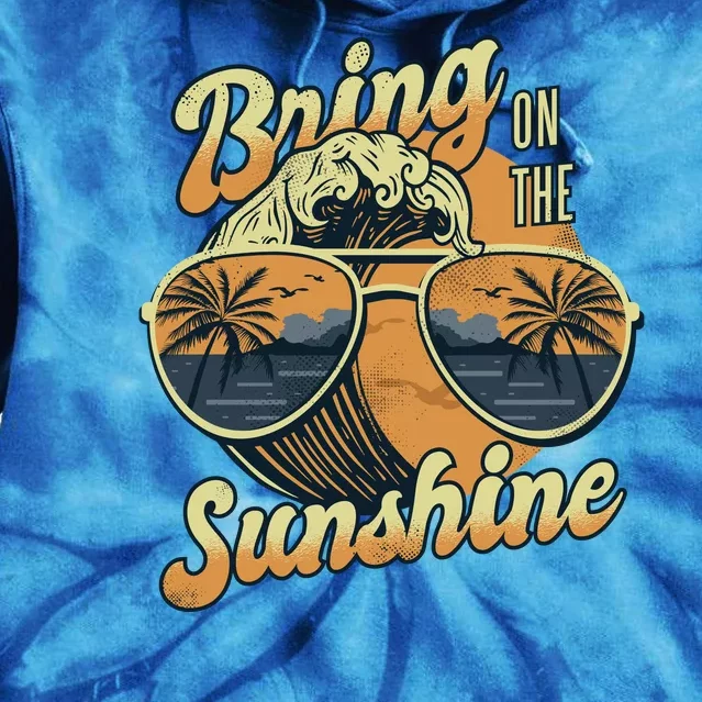 Bring On The Sunshine Beach Tie Dye Hoodie